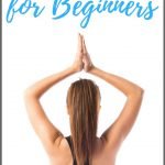 15 Yoga Poses Any Beginner Can Do | yourfitnessjourneytoday.com