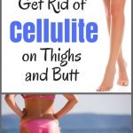 How to Get Rid of Cellulite on Thighs and Butt | yourfitnessjourneytoday.com