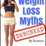 5 Biggest Weight Loss Myths Debunked by Science | yourfitnessjourneytoday.com