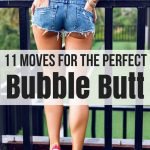 11 Moves for the Perfect Bubble Butt | yourfitnessjourneytoday.com