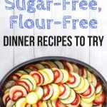 10 Best Sugar-Free, Flour-Free Dinner Recipes to Try | yourfitnessjourneytoday.com