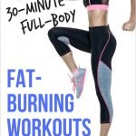 30-Minute Full-Body Fat-Burning Workouts | Workout Plan to Lose Weight | Ab Exercises | Weight Loss Workouts | yourfitnessjourneytoday.com