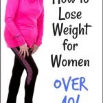 How to lose weight for women over 40 in just 7 steps for healthy weight loss | Diet plans for women to lose weight over 40 | yourfitnessjourneytoday.com