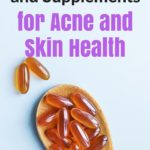 The 7 best vitamins and supplements for acne and skin health | yourfitnessjourneytoday.com