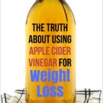 The truth about how to use apple cider vinegar for weight loss, including health benefits and whether it can really help you lose weight | yourfitnessjourneytoday.com