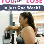 How Much Weight Can You REALLY Lose in a Week - Pin 1