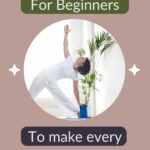 Yoga Blocks for Beginners to Make Every Pose Easier